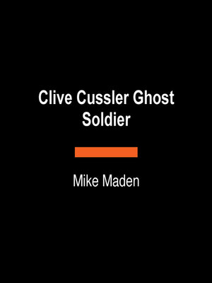 cover image of Clive Cussler Ghost Soldier